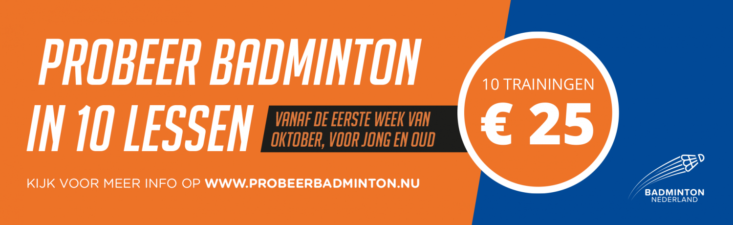 Probeer badminton in 10 lessen. 10 traniningen voor € 25,-. Vanaf de eerste week van oktober, voor jong en oud.